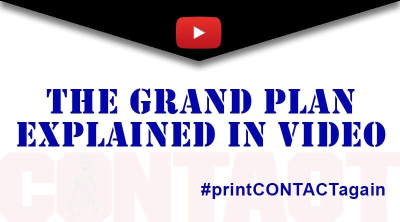 If I get enough subscribers, the next printed issue of CONTACT will be number 61 – marking a five-year break from printing.